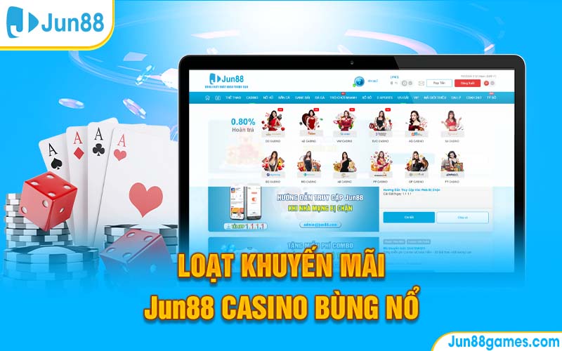 Loạt khuyến mãi Jun88 Casino bùng nổ