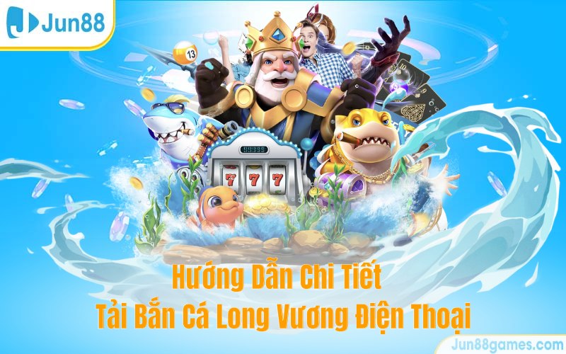 Tải Bắn Cá Long Vương